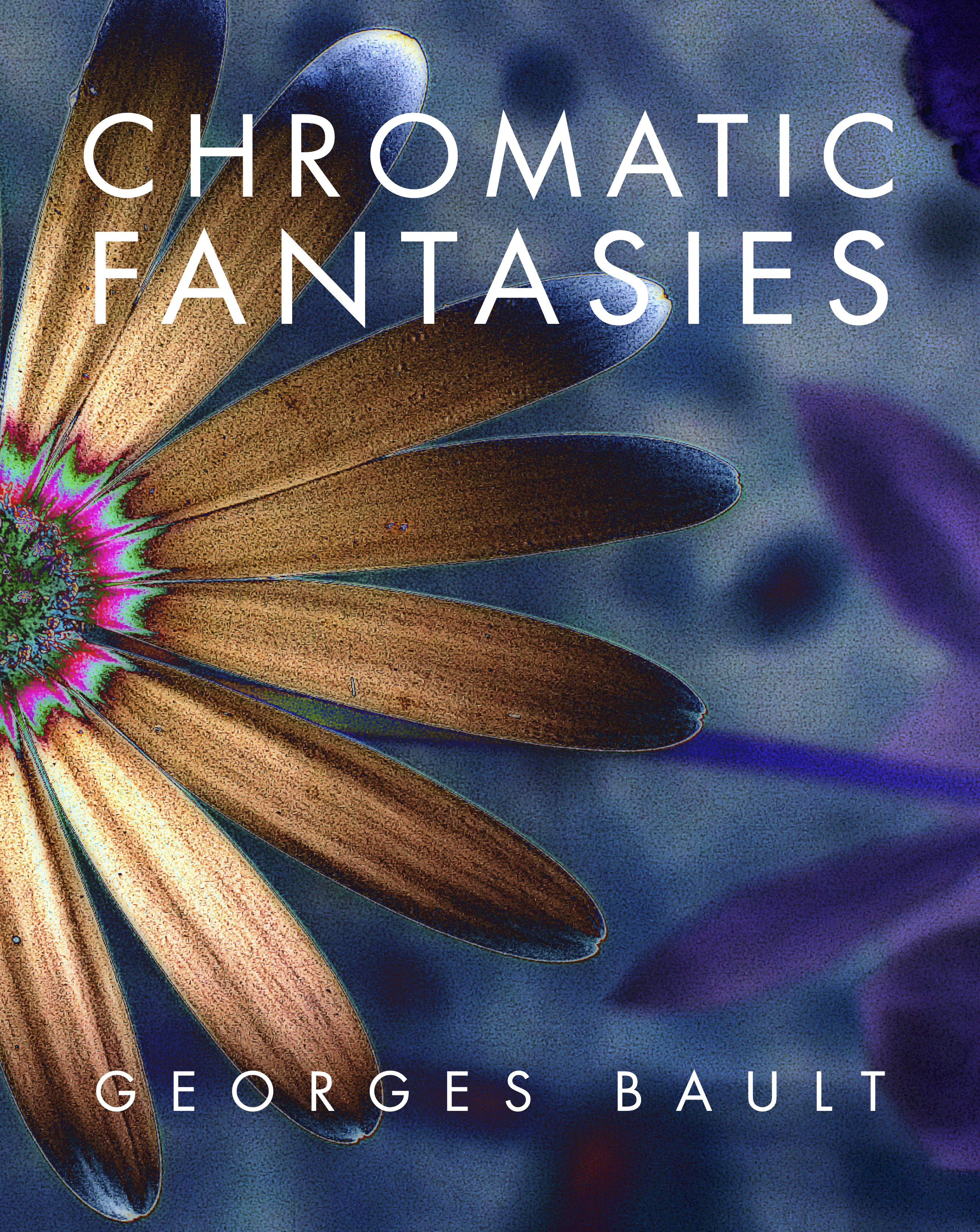 CHROMATIC FANTASIES - GEORGES BAULT CHROMATIC FANTASIES - GEORGES BAULT